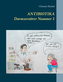Antibiotika - Darmzerstörer Nummer 1