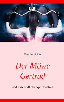Der Möwe Gertrud - und eine tödliche Sporteinheit