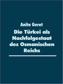 Die Türkei als Nachfolgestaat des Osmanischen Reichs