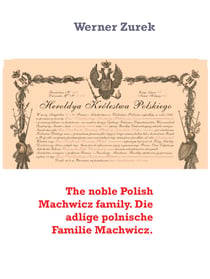 The noble Polish Machwicz family. Die adlige polnische Familie Machwicz.