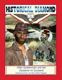Allan Quatermain und der Zauberer im Zululand - Abenteuerroman