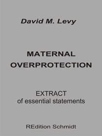 Maternal Overprotection - Extract of essential statements