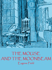 The Mouse and the Moonbeam - A Christmas Story
