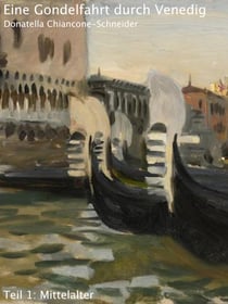 Eine Gondelfahrt durch Venedig - Teil 1: Mittelalter