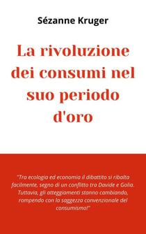 La rivoluzione dei consumi nel suo periodo d'oro