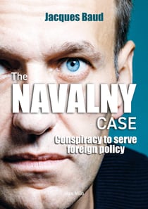 The Navalny Case - Conspiracy to serve Foreign Policy