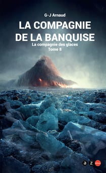 La Compagnie de la banquise - La Compagnie des glaces T.8