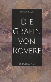 Die Gräfin von Rovere - Spiegelkunst
