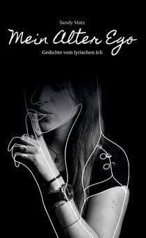 Mein Alter Ego - Gedichte vom lyrischen Ich