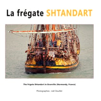 La frégate Shtandart - The frigate Shtandart in Granville (Normandy, France)