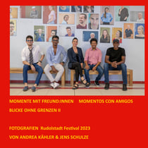 Momente Mit Freund:innen Momentos Con Amigos - BLICKE OHNE GRENZEN II Rudolstadt Festival 2023
