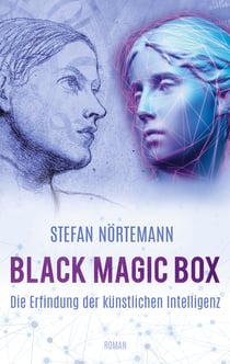 Black Magic Box - Die Erfindung der künstlichen Intelligenz