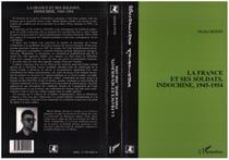 La France et ses soldats - Indochine 1945-1954