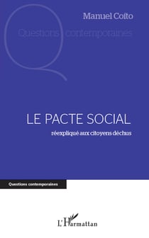 Le pacte social - Réexpliqué aux citoyens déchus