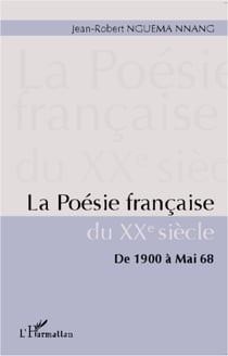 La poésie française du XXe siècle - De 1900 à Mai 68