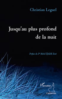 Jusqu'au plus profond de la nuit