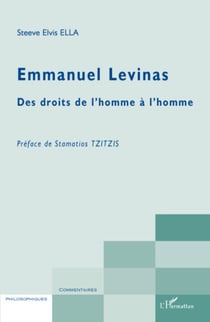 Emmanuel Levinas - Des droits de l'homme à l'homme