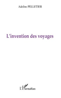 L'invention des voyages
