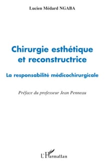 Chirurgie esthétique et reconstructrice - La responsabilité médicochirurgicale