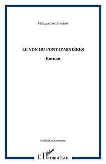 Le non du pont d'Asnières - Roman