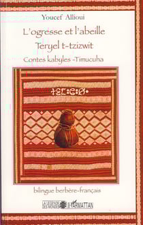 L'ogresse et l'abeille - Teryel t-tzizwit - Contes kabyles