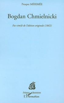 Bogdan Chmielnicki - Fac-similé de l'édition originale (1865)