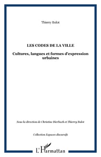 Les codes de la ville - Cultures, langues et formes d'expression urbaines