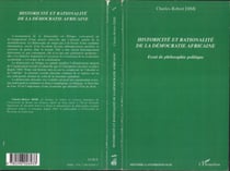 Historicité et rationalité de la démocratie africaine - Essai de philosophie politique