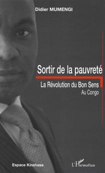 Sortir de la pauvreté - La révolution du Bon Sens au Congo
