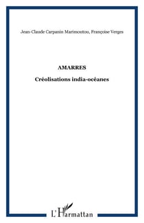 Amarres - Créolisations india-océanes