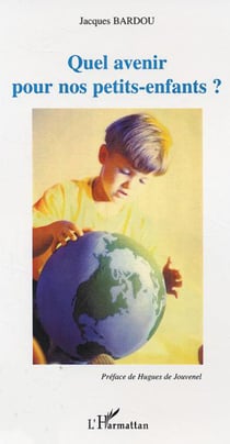Quel avenir pour nos petits-enfants?