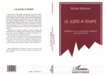 Le juste-à-temps - Naissance d'un nouveau système de production