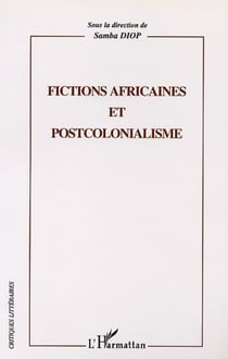 FICTIONS AFRICAINES ET POSTCOLONIALISME