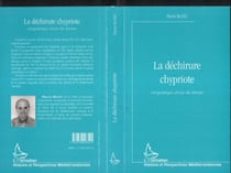 LA DÉCHIRURE CHYPRIOTE - Géopolitique d'une île divisée