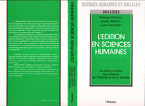 L'édition en sciences humaines - La mise en scène des sciences de l'homme et de la société