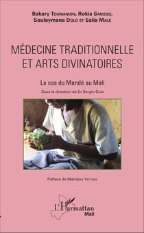 Médecine traditionnelle et arts divinatoires - Le cas du Mandé au Mali