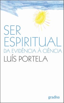 Ser Espiritual - Da Evidência à Ciência