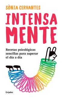 Intensa-mente - Recetas psicológicas sencillas para superar el día a día