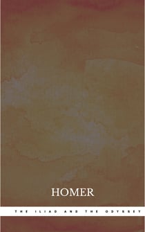 The Iliad and The Odyssey