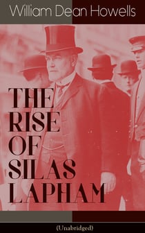 THE RISE OF SILAS LAPHAM (Unabridged) - American Classic