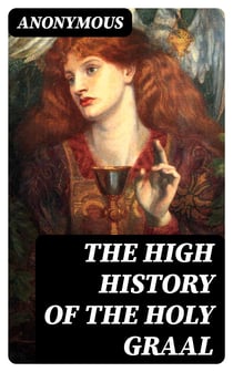 The High History of the Holy Graal