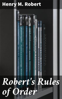 Robert's Rules of Order - Pocket Manual of Rules of Order for Deliberative Assemblies