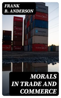 Morals in Trade and Commerce