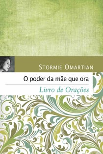 O poder da mãe que ora - Livro de orações
