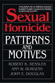 Sexual Homicide - Patterns and Motives