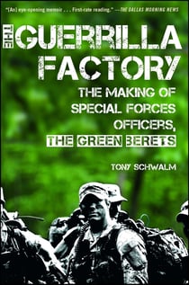 The Guerrilla Factory - The Making of Special Forces Officers, the Green Berets