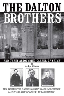 The Dalton Brothers - And Their Astounding Career of Crime