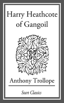 Harry Heathcote of Gangoil - A Tale of Australian Bush-Life