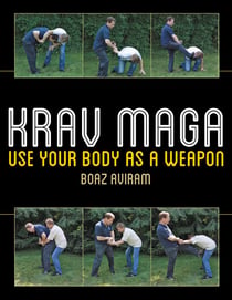 Krav Maga - Use Your Body as a Weapon