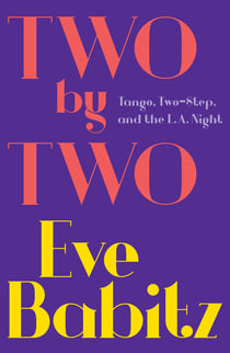 Two by Two - Tango, Two-Step, and the L.A. Night